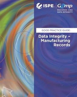 GAMP Good Practice Guide: Data Integrity - Manufacturing Records